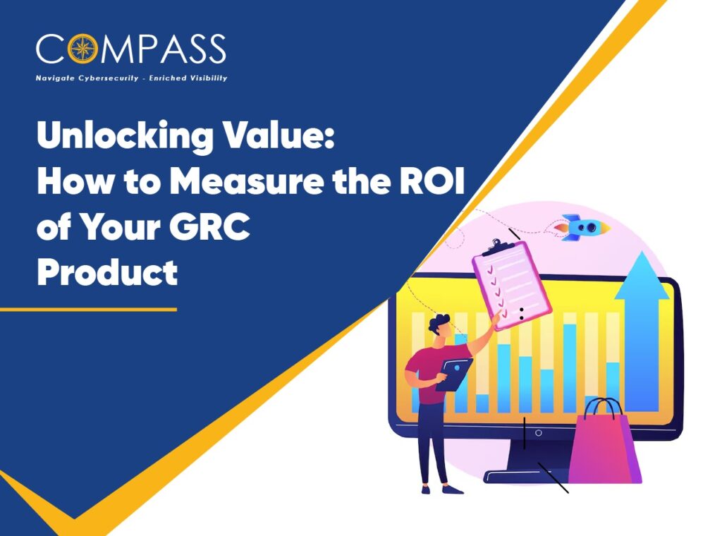 How to Measure the ROI of Your GRC Product