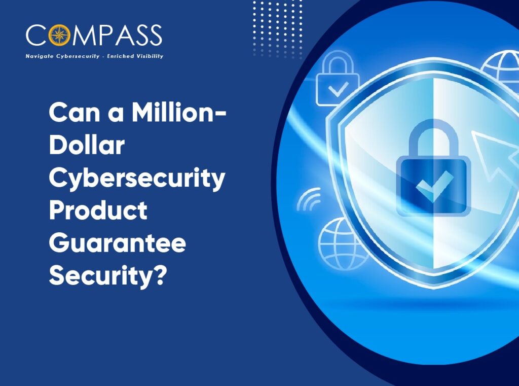 Can a Million-Dollar Cybersecurity Product Guarantee Security?