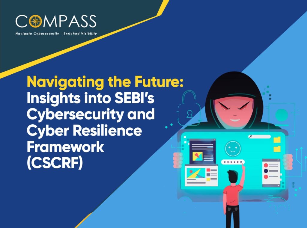 SEBI's Cybersecurity and Cyber Resilience Framework (CSCRF)