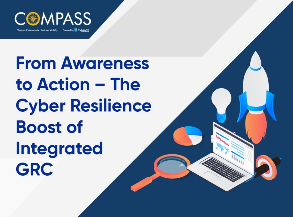 From Awareness to Action – The Cyber Resilience Boost of Integrated GRC